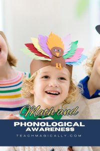 Amazing Phonological Awareness and Math Thanksgiving Fun in Kindergarten Teach Magically_Pin