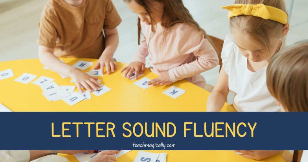 Teach Magically Fun Way to develop fluency for letters and sounds