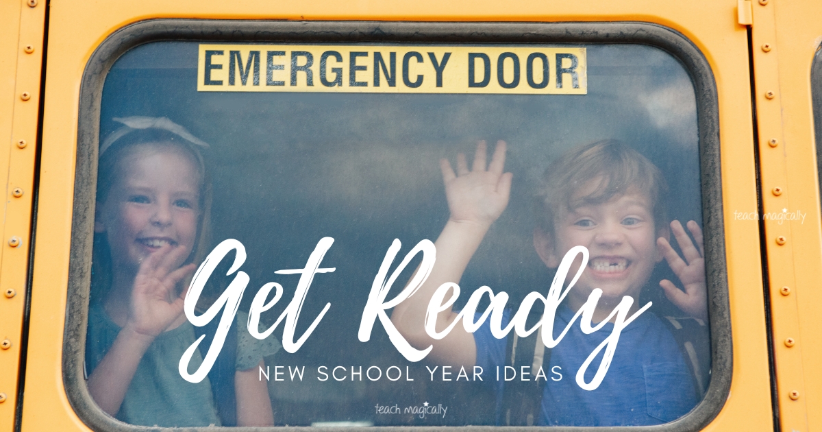 Ways To Get Ready For The New School Year Teach Magically