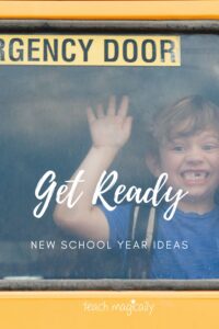 Ways to Get Ready for the New School Year Teach Magically Pin