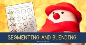 How to Use Snowmen for Developing Segmenting Skills Teach Magically