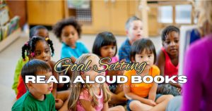 Teach Magically Best goal setting books to read aloud to students