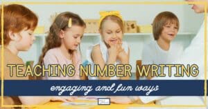 5 Ways for Teaching Number Writing Easily Teach Magically